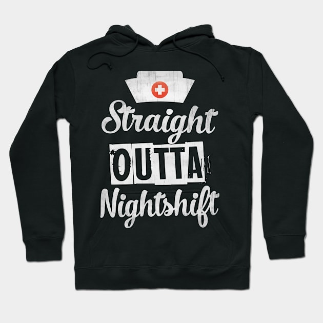 NURSE TEE STRAIGHT OUTTA NIGHTSHIFT Hoodie by missalona